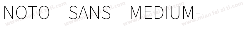 NOTO SANS MEDIUM字体转换